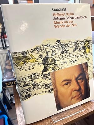 Image du vendeur pour Johann Sebastian Bach. Musik an der Wende der Zeit. mis en vente par Antiquariat Hecht