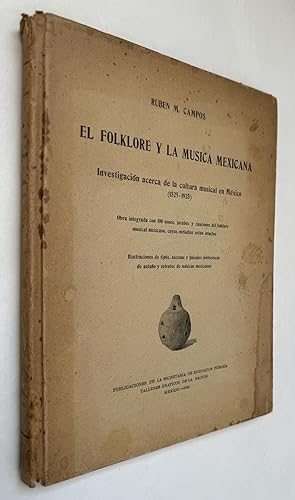 El folklore y la musica mexicana : investigación acerca de la cultura musical en México (1525-192...