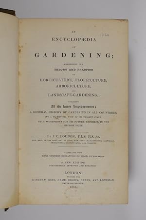 Bild des Verkufers fr Encyclopaedia of Gardening; Comprising The Theory and Practice of Horticulture, Floriculture, Arboriculture, and Lanscape-Gardening, Including All the Latest Improvements; A General History of Gardening in All Countries; and a Statistical View of its present state. zum Verkauf von Forest Books, ABA-ILAB