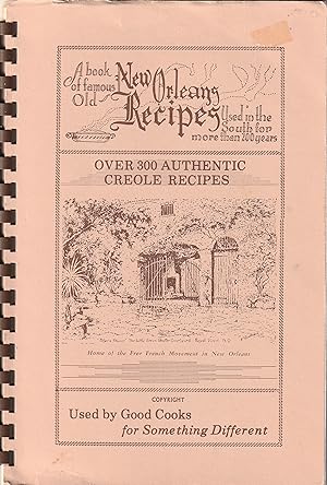 A book of famous Old New Orleans Recipes used in the South for more than 200 years. Over 300 auth...
