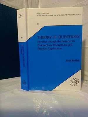 Seller image for THEORY OF QUESTIONS: EROTETICS THROUGH THE PRISM OF ITS PHILOSOPHICAL BACKGROUND AND PRACTICAL APPLICATIONS for sale by Second Story Books, ABAA