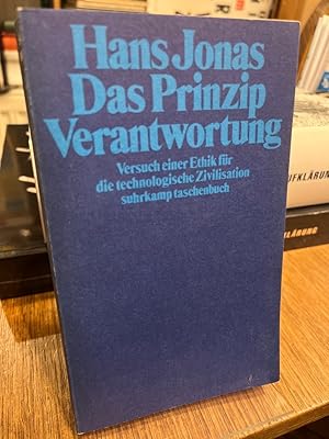 Das Prinzip Verantwortung. Versuch einer Ethik für die technologische Zivilisation.