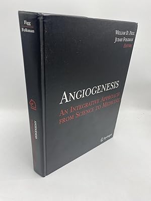Seller image for Angiogenesis. An Integrative Approach From Science to Medicine for sale by Shadyside Books