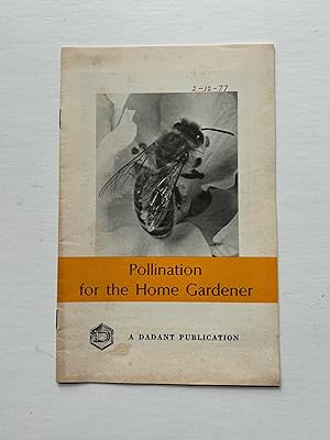 POLLINATION FOR THE HOME GARDNER