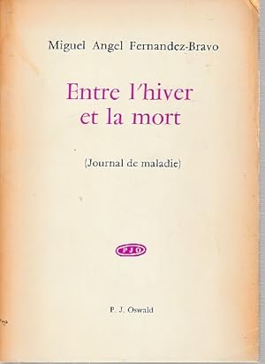 Bild des Verkufers fr Entre l'hiver et la mort (Journal de maladie), zum Verkauf von L'Odeur du Book