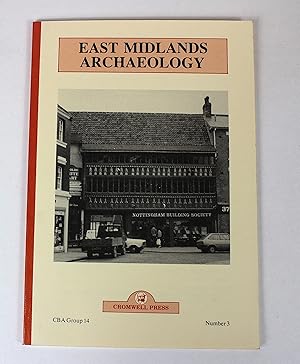 East Midlands Archaeology: Vol 3