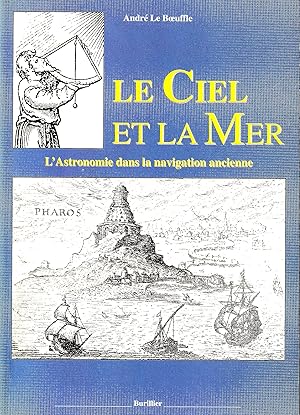 Le Ciel et la Mer. l'Astronomie dans la navigation ancienne