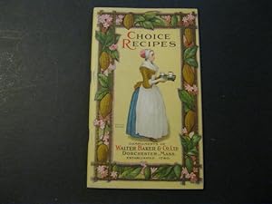 Seller image for CHOICE RECIPES - Chocolate and Cocoa Recipes By Miss Parloa - Home Made Candy Recipes By Mrs. Janet McKenzie Hill - 100 Year Old Book for sale by The Book Scot