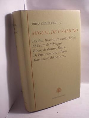 Imagen del vendedor de Miguel de UNamuno. Obras Completas IV. Poesas - Rosario de sonetos lricos - El Cristo de Velzquez - Rimas de dentro - Teresa - De Fuerteventura a Pars - Romancero del destierro a la venta por Librera Antonio Azorn