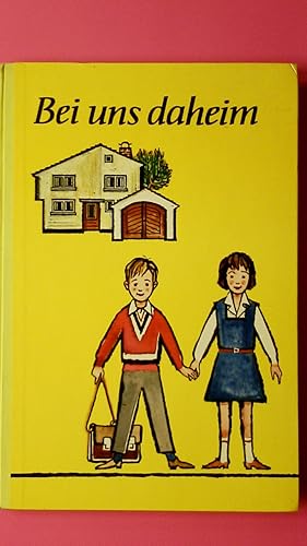 Seller image for BEI UNS DAHEIM. EIN FRHLICHES KINDERBUCH ZUM LESENLERNEN. for sale by HPI, Inhaber Uwe Hammermller