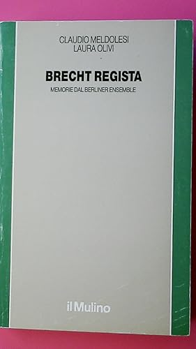 Bild des Verkufers fr BRECHT REGISTA. MEMORIE DAL BERLINER ENSAMBLE I SAGGI. zum Verkauf von HPI, Inhaber Uwe Hammermller