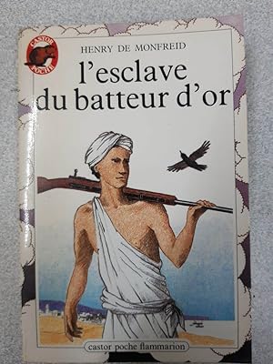 Bild des Verkufers fr L'esclave Du Batteur D'or zum Verkauf von Dmons et Merveilles