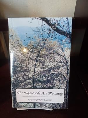 Seller image for THE DOGWOODS ARE BLOOMING for sale by Stone Soup Books Inc