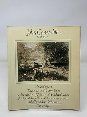 Seller image for John Constable R.A., 1776-1837: A catalogue of drawings and watercolours, with a selection of mezzotints by David Lucas after Constable for 'English . in the Fitzwilliam Museum, Cambridge for sale by Cambridge Recycled Books