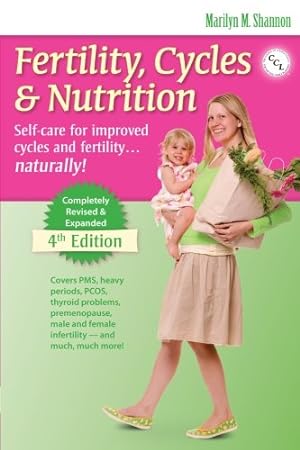 Bild des Verkufers fr Fertility Cycles & Nutrition: Self-care for Improved Cycles and Fertility.naturally! zum Verkauf von WeBuyBooks