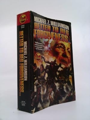 Seller image for Better to Beg Forgiveness. for sale by ThriftBooksVintage