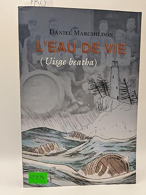 Bild des Verkufers fr L'eau de vie (Uisge beatha) zum Verkauf von Bay Used Books