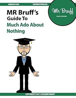 Seller image for Mr Bruff's Guide to 'Much Ado About Nothing' for sale by WeBuyBooks 2