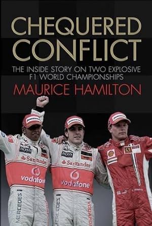 Bild des Verkufers fr Chequered Conflict: The Inside Story on Two Explosive F1 World Championships zum Verkauf von WeBuyBooks