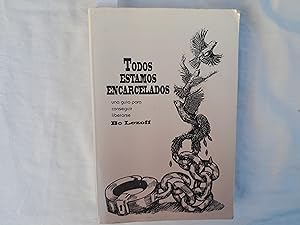 Seller image for Todos estamos encarcelados. Una gua para conseguir liberarse. for sale by Librera "Franz Kafka" Mxico.