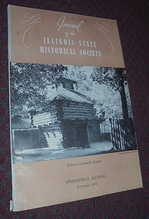 Bild des Verkufers fr Journal of the Illinois State Historical Society, Volume XLIII, Number 3, Autumn, 1950 zum Verkauf von Pensees Bookshop