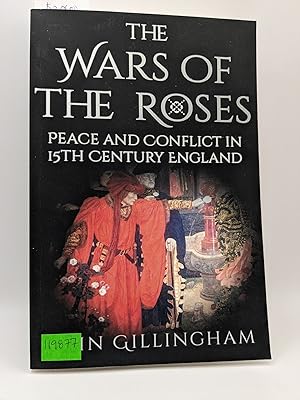 Imagen del vendedor de The Wars of the Roses: Peace and Conflict in 15th Century England a la venta por Bay Used Books