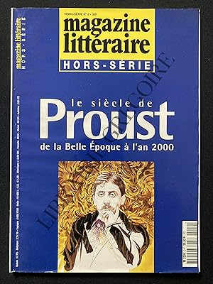 MAGAZINE LITTERAIRE-HORS-SERIE N°2-4e TRIMESTRE 2000-LE SIECLE DE PROUST DE LA BELLE EPOQUE A L'A...