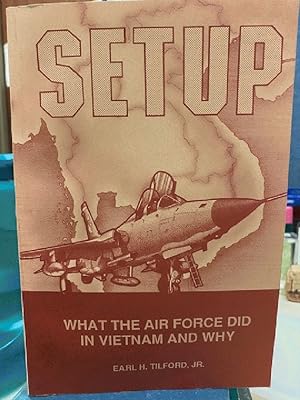 Bild des Verkufers fr Setup: What the Air Force did in Vietnam and why zum Verkauf von Omaha Library Friends