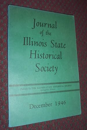 Journal of the Illinois State Historical Society, Volume XXXIX, Number4, December, 1946, The Wrec...