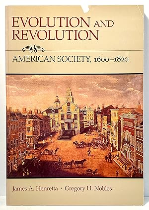 Immagine del venditore per Evolution and Revolution: American Society, 1600 - 1820 venduto da Irolita Books