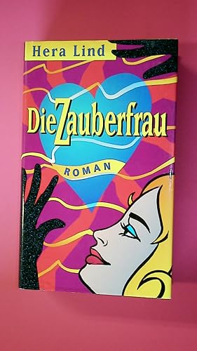 Bild des Verkufers fr DIE ZAUBERFRAU. Roman zum Verkauf von Butterfly Books GmbH & Co. KG