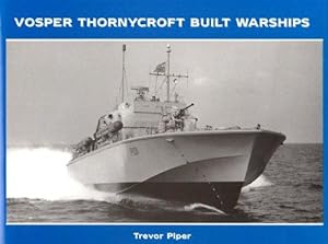 Seller image for Vosper Thornycroft Built Warships for sale by WeBuyBooks