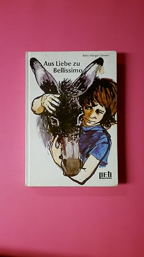 Seller image for AUS LIEBE ZU BELLISSIMO. for sale by Butterfly Books GmbH & Co. KG