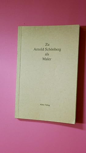 Seller image for ZU ARNOLD SCHNBERG ALS MALER. for sale by Butterfly Books GmbH & Co. KG