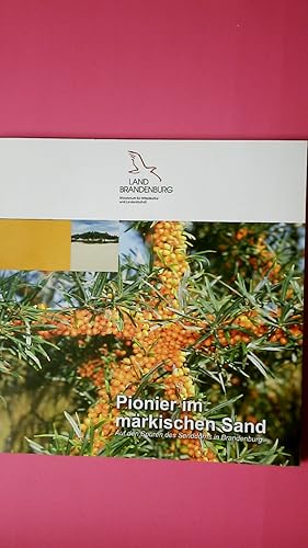 Bild des Verkufers fr PIONIER IM MRKISCHEN SAND. auf den Spuren des Sanddorns in Brandenburg zum Verkauf von Butterfly Books GmbH & Co. KG