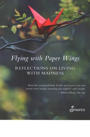 Seller image for Flying With Paper Wings : Reflections on Living With Madness for sale by GreatBookPrices