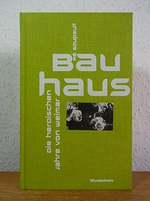 Bild des Verkufers fr Bauhaus. Die heroischen Jahre von Weimar zum Verkauf von Antiquariat Weber