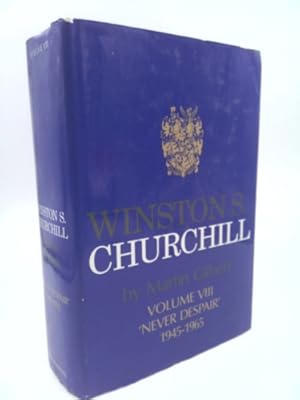 Image du vendeur pour Churchill, Winston S.: Never Despair, 1945-65 v. 8 mis en vente par ThriftBooksVintage