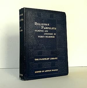 Imagen del vendedor de Religious Pamphlets Selected & Arranged by Percy Dearmer. 1898 First Edition published by Kegan Paul, Trench, Trbner & Co. in the "Pamphlet Library", Edited by Arthur Waugh. Includes Wyclif, Knox, Prynne, DeFoe, Swift, Fox, Baxter Newman & Others a la venta por Brothertown Books