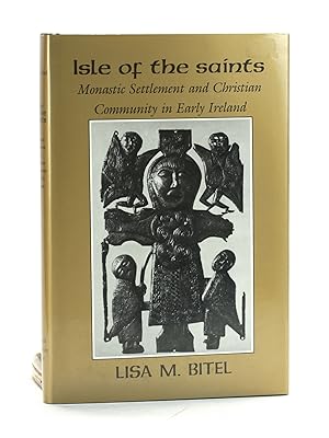 Seller image for Isle of the Saints: Monastic Settlement and Christian Community in Early Ireland for sale by Arches Bookhouse