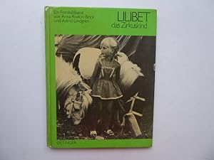 Imagen del vendedor de Lilibet - das Zirkuskind. Aus dem Schwedischen von Margot Franke. Ein Fotobildband von Anna Riwkin-Brick und Astrid Lindgren. a la venta por Antiquariat Heinzelmnnchen