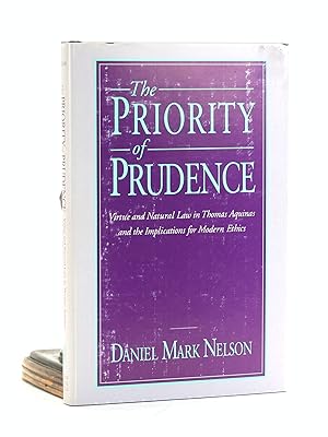 Immagine del venditore per The Priority of Prudence: Virtue and Natural Law in Thomas Aquinas and the Implications for Modern Ethics venduto da Arches Bookhouse