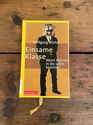 Einsame Klasse : wenn Männer in die Jahre kommen.