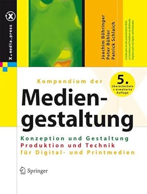 Bild des Verkufers fr X.media.press: Kompendium der Mediengestaltung Digital und Print: Konzeption und Gestaltung / Produktion und Technik fr Digital- und Printmedien. 2 Bnde zum Verkauf von Express-Buchversand