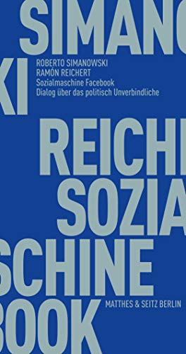 Seller image for Sozialmaschine Facebook : Dialog ber das politisch Unverbindliche. Roberto Simanowski, Ramn Reichert / Frhliche Wissenschaft ; 157, for sale by nika-books, art & crafts GbR