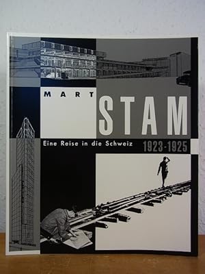 Imagen del vendedor de Mart Stam. Eine Reise in die Schweiz 1923 - 1925 a la venta por Antiquariat Weber