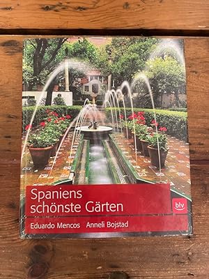 Spaniens schönste Gärten. Eduardo Mencos : Anneli Bojstad. [Übers.: Inga-Maria Richberg]