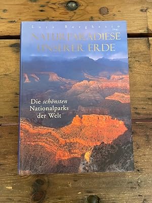 Naturparadiese unserer Erde : die schönsten Nationalparks der Welt. [Koordination und Bearb. der ...