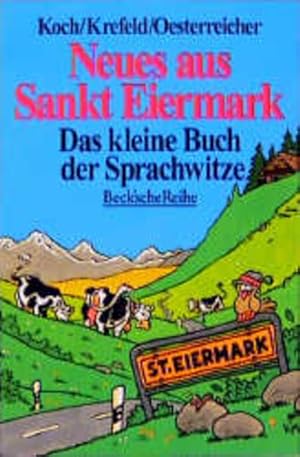 Bild des Verkufers fr Neues aus Sankt Eiermark: Das kleine Buch der Sprachwitze zum Verkauf von Bcherbazaar