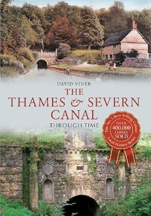 Seller image for The Thames & Severn Canal Through Time for sale by WeBuyBooks